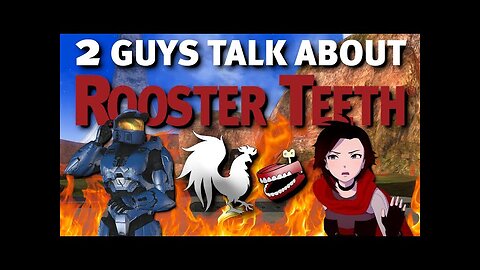 Two guys talk about Rooster Teeth... and a bunch of other stuff too (mirror)