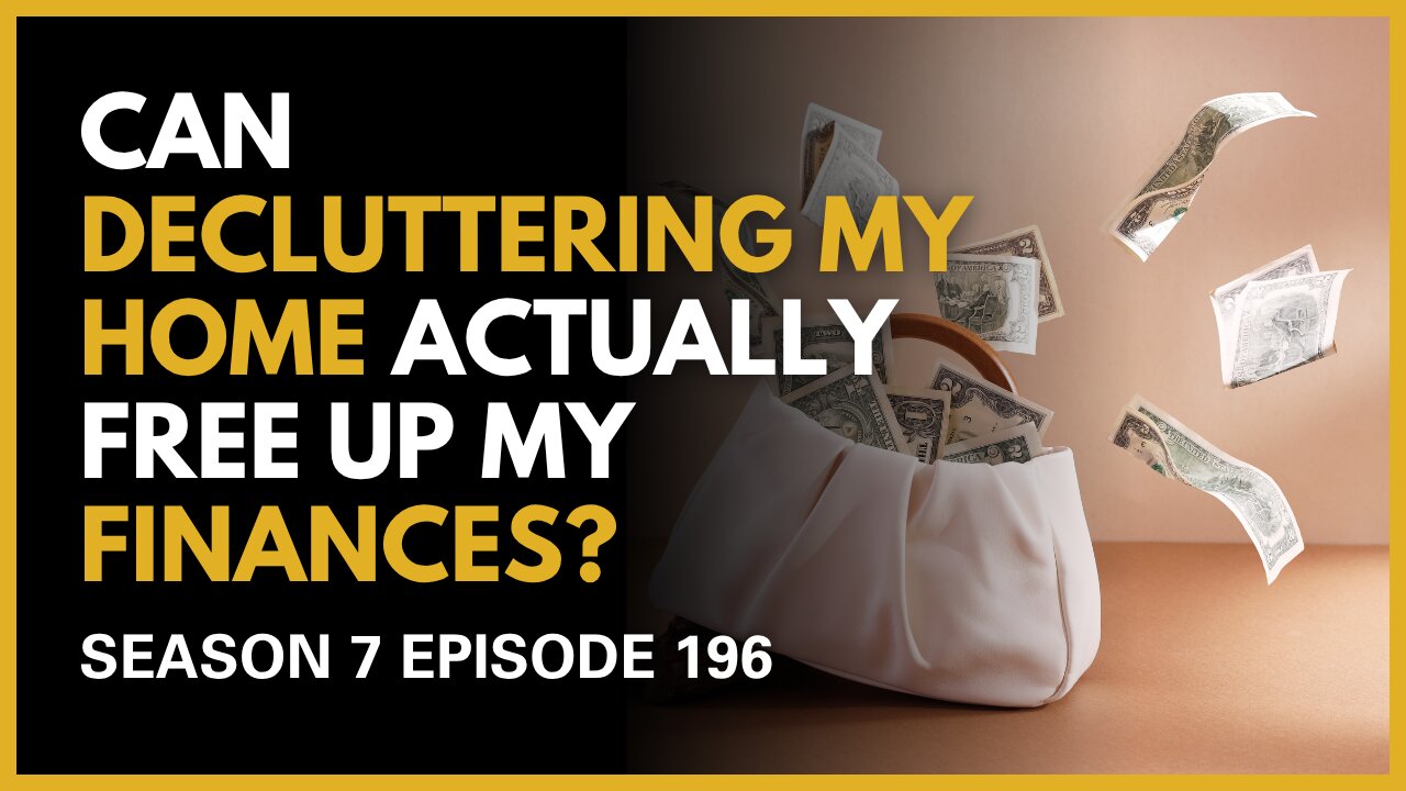 Can Decluttering My Home Actually Free Up My Finances?