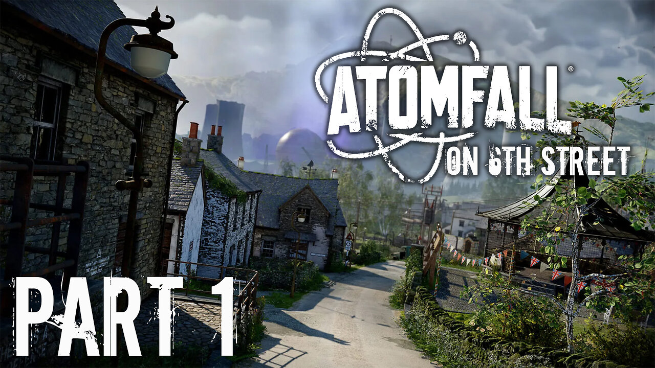 A Very British Apocalypse | Atomfall Part 1 | 6th Street Gaming
