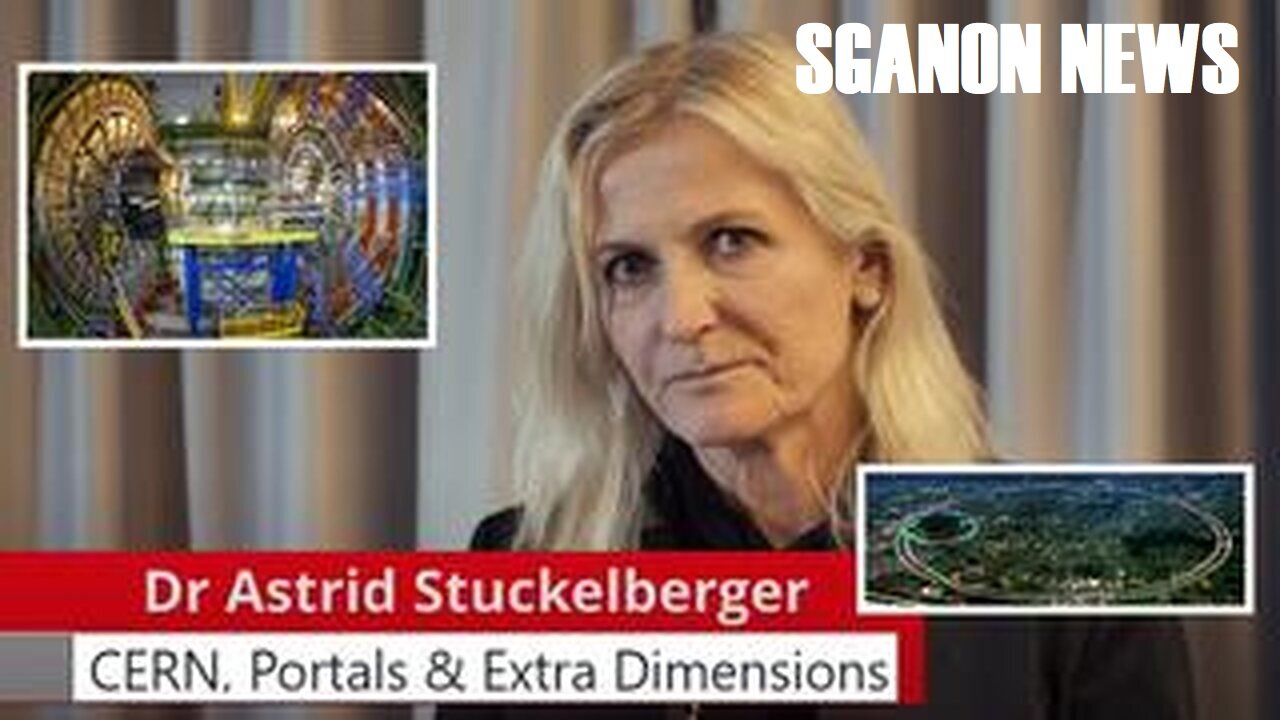 CERN, Portals & Extra Dimensions: Dr. Astrid Stuckelberger Speaks Out