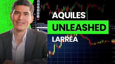 "AQUILES LARREA UNLEASHED: STOCK MARKET SECRETS, TRADE WAR BOMBSHELLS & ECONOMIC GOLD