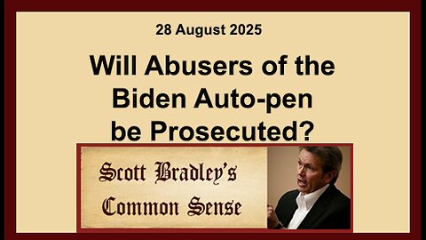 Will Abuses of the Biden Auto-pen be Prosecuted?