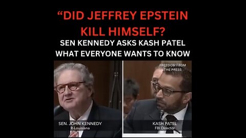 "DID JEFFREY EPSTEIN KILL HIMSELF? SEN KENNEDY ASKS KASH PATEL WHAT EVERYONE WANTS TO KNOW