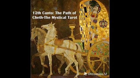12th Canto: The Path of Cheth-The Mystical Tarot