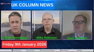 UK COLUMN NEWS - Friday 9th January 2026.