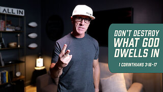 Don’t Destroy What God Dwells In | 1 Corinthians 3:16-17