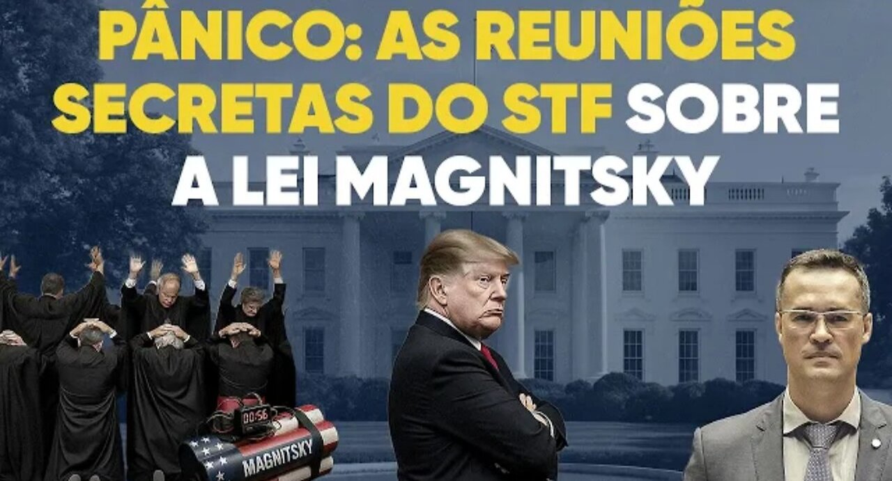 No Brasil Pânico: STF procura EUA, leva porta na cara e faz reuniões secretas sobre Magnitsky