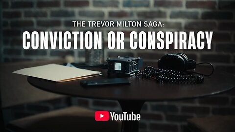 Rolling Truck - Conviction or Conspiracy: The Trevor Milton Saga