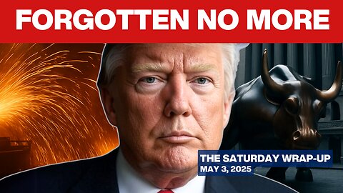 Trump DITCHES Wall Street for Main Street America: They're FURIOUS After 100 Days - Saturday Wrap-Up