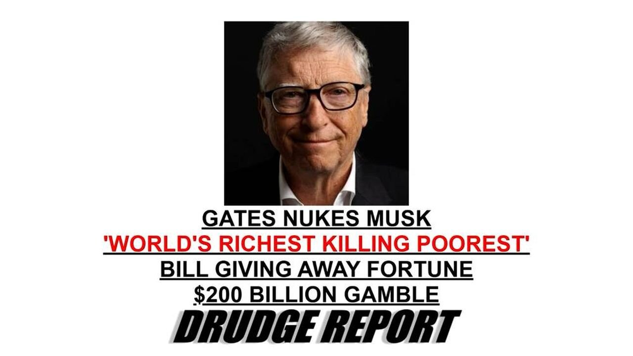 WATCH: Death Cult Leader Bill Gates Falsely Accuses Elon Musk Of Doing What He Is