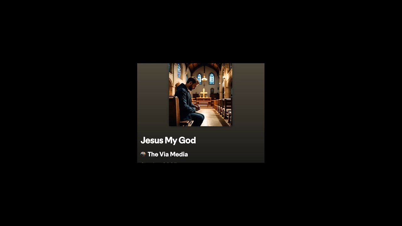 "Jesus My God" by: The Via Media