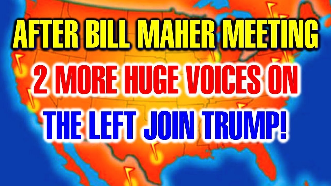 Two More Huge Voices Just Join Our Side, After Bill Maher Meeting..