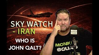 MONKEY WERX SITREP - SKYWATCH IRAN. WHO IS JOHN QALT?