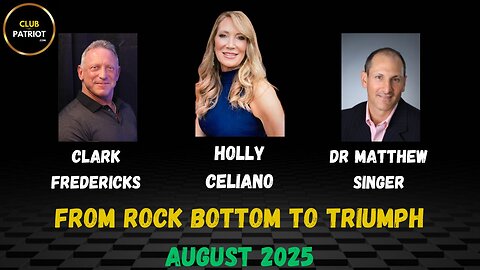 Holly Celiano & Dr Matthew Singer & Clark Fredericks - From Rock Bottom To Triumph