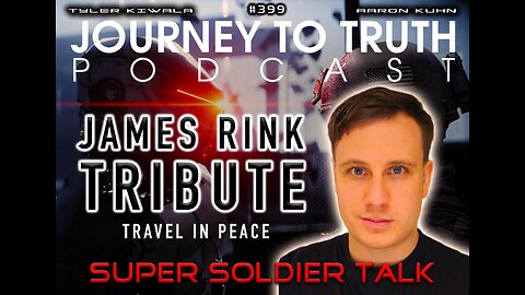 EP 399 | JAMES RINK TRIBUTE SHOW | In loving Memory of a True Warrior | Super Soldier Talk