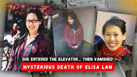 Elisa Lam: The Elevator Video That Still Haunts the Internet