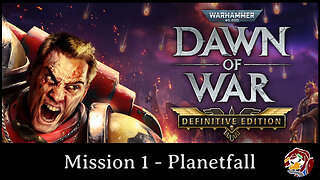 Dawn of War 1 Definitive Edition - Campaign Mission 1