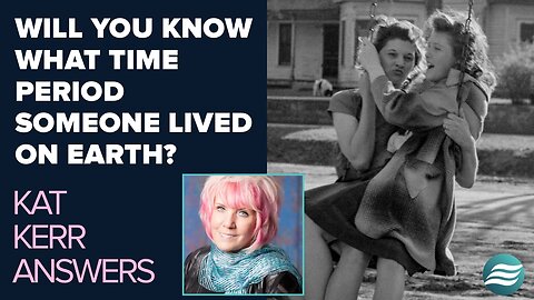 Kat Kerr: Can You Tell What Time Period Someone Lived In On Earth? | July 9 2025