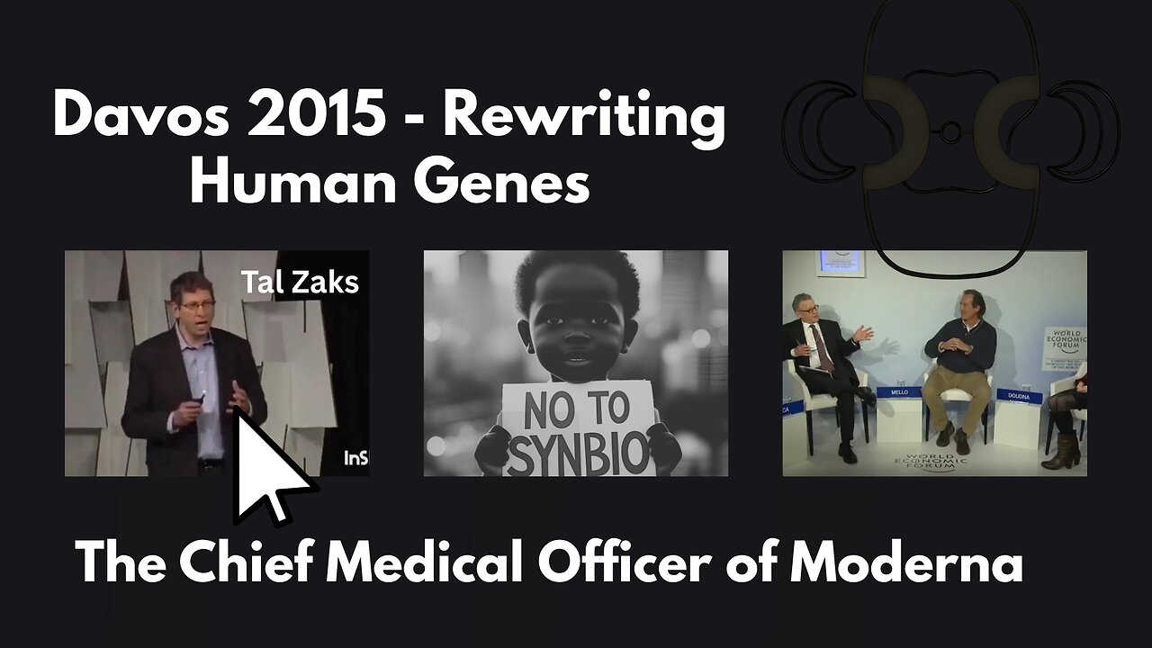 Davos 2015 - Rewriting Human Genes - The Chief Medical Officer of Moderna Explains....