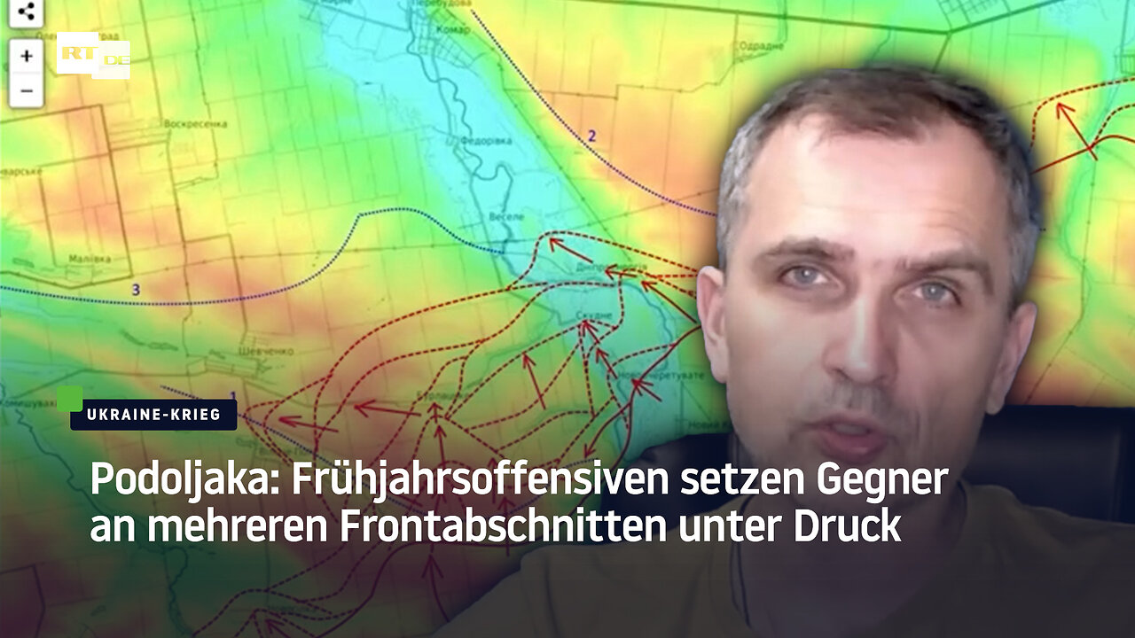 Podoljaka: Frühjahrsoffensiven setzen Gegner an mehreren Frontabschnitten unter Druck