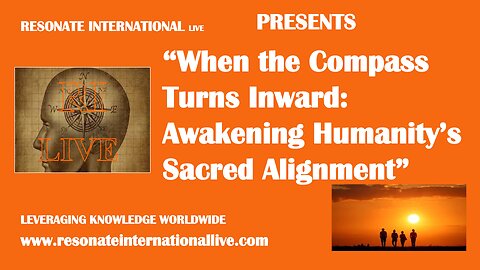 “When the Compass Turns Inward: Awakening Humanity’s Sacred Alignment”