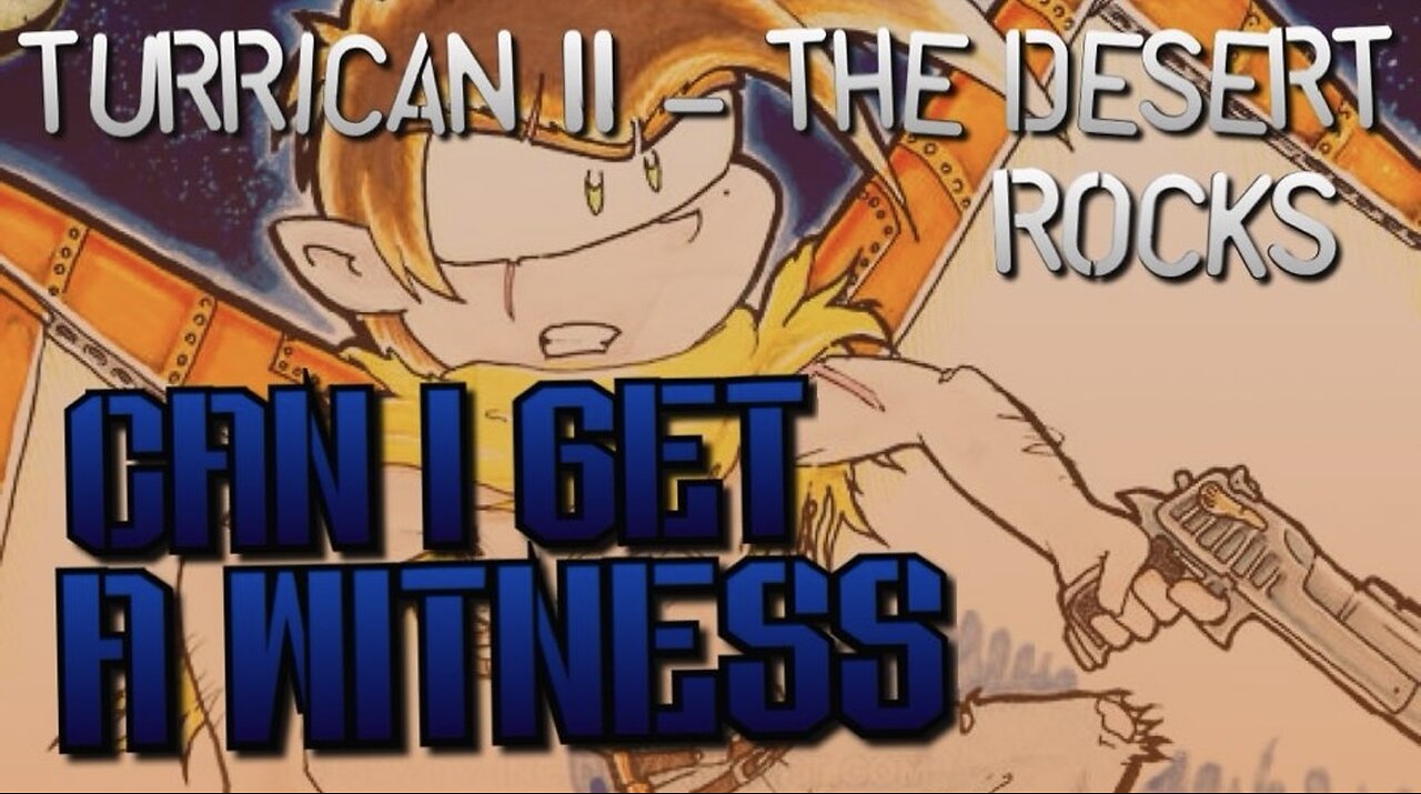 “Can I Get A Witness” Desert Rocks - Turrican 2 (Amiga)