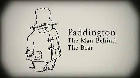 Paddington: The Man Behind the Bear