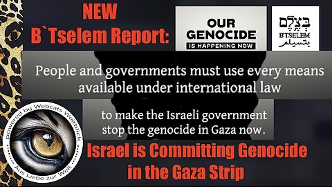 NEW B`Tselem Report: Israel is Committing Genocide in the Gaza Strip
