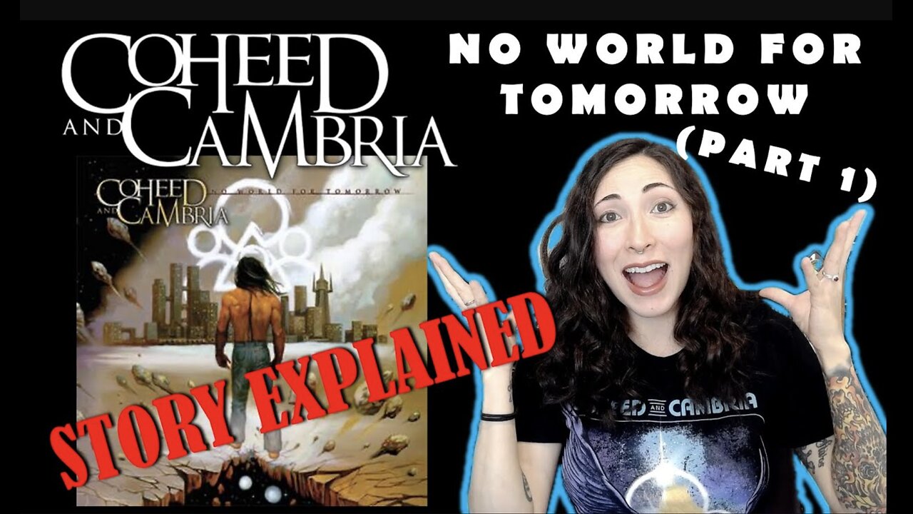 Coheed & Cambria | No World for Tomorrow | Story Explained (Part 1)