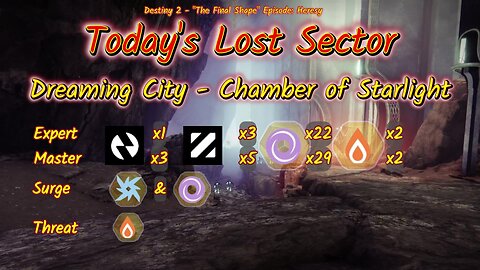 Destiny 2: 4-1-25 Chamber of Starlight is the Lost Sector. Episode Heresy Act 3 starts TODAY!