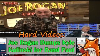 Hard Videos: "Joe Rogan Dumps Kyle Kulinski for Rand Paul" | 01142026c