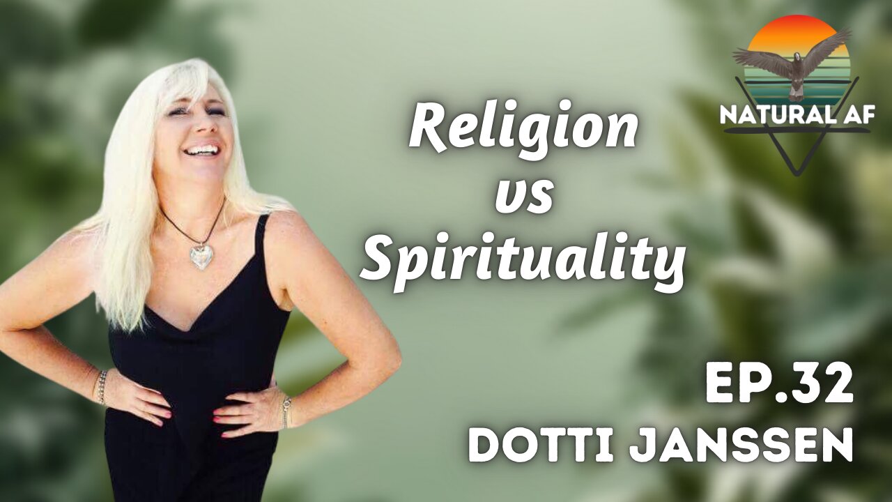 Ep. 32: Dotti Janssen | Religion vs Spirituality