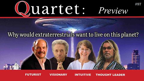 Why would extraterrestrials want to live on this planet?- Quartet 97