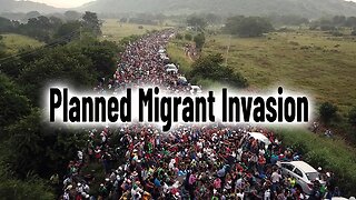 Planned Migrant Invasion