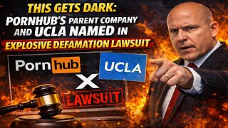 This Gets Dark:Pornhub’s Parent Company and UCLA Named in Explosive Defamation Lawsuit