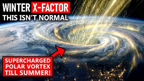 The Severe Snowstorms and Polar Vortex Disruption was the first of MANY this Winter...| Stefan Burns