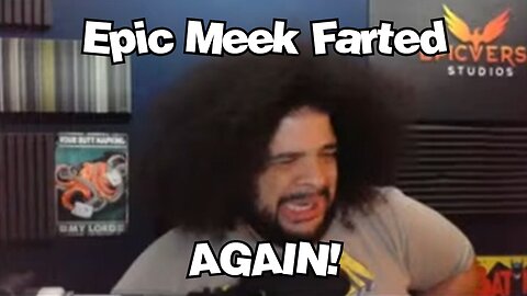 Epic Meek Farted AGAIN! - G&G Gaming Highlights