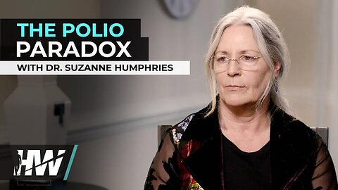 "Understanding the Polio Paradox: In-Depth Discussion With Dr. Suzanne Humphries"