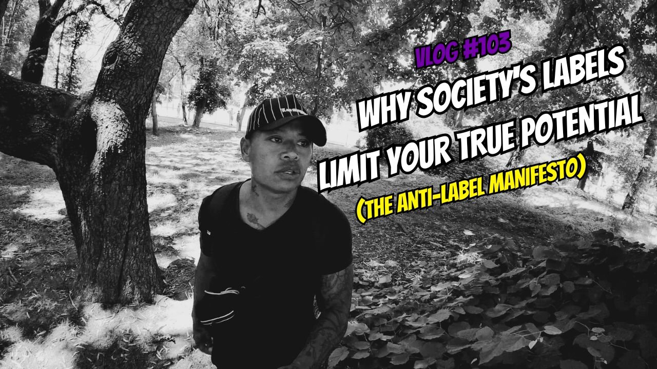 Why Society's Labels Limit Your True Potential | VLOG #103