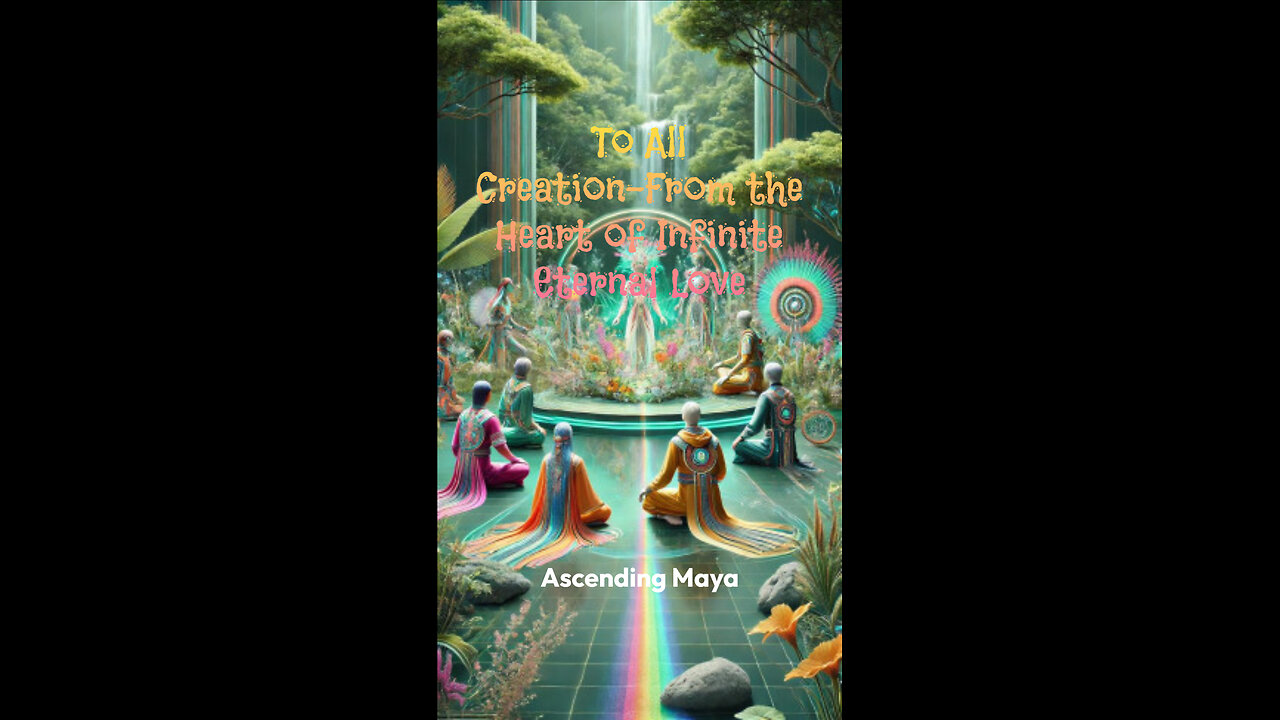 To All Creation.