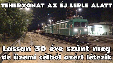 2025.06.16. Igazi tehervonat a Ráckevei HÉV-en. Tigrisekkel az éj leple alatt Erzsébetről - Tökölre.