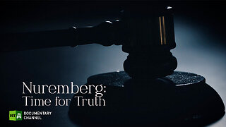 Nuremberg: Time for Truth | RT.Doc