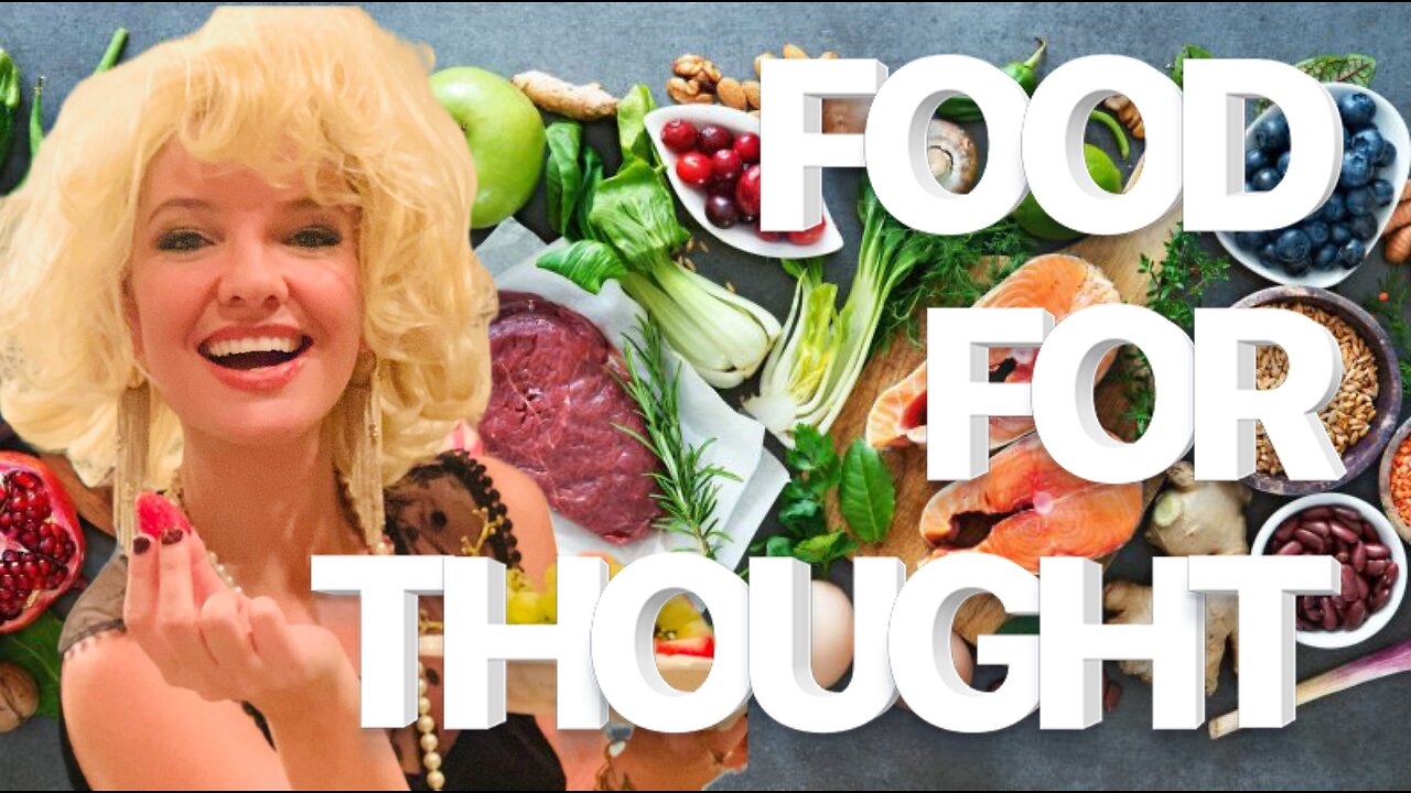 “FOOD FOR THOUGHT: HOW FOOD AFFECTS OUR THOUGHT LIFE”