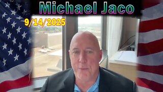 Michael Jaco HUGE Intel 09.14.25: "Breaking News! The Destruction Of The Family And Radicalized School System"