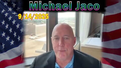 Michael Jaco HUGE Intel 09.14.25: "Breaking News! The Destruction Of The Family And Radicalized School System"