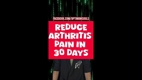 Reduce arthritis pain in 30 days