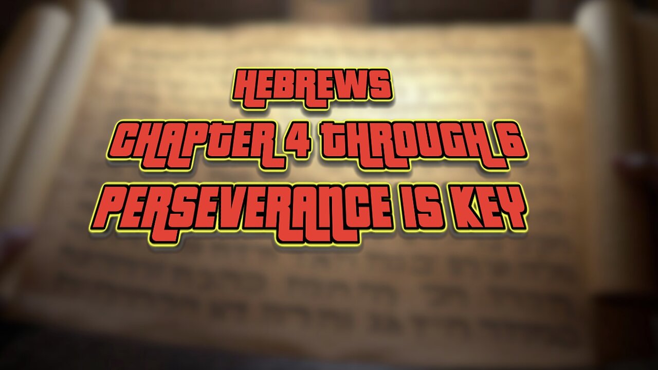 Exploring Hebrews Chapters 4-6: Faith, Rest, and the High Priesthood of Jesus
