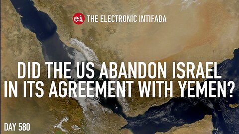 Did the US abandon Israel in its agreement with Yemen? with Ali Abunimah