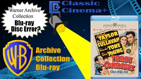 Three Comrades (1938) Warner Archive Blu-ray Review + Important Disc Error Update!