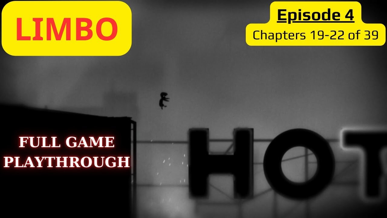 LIMBO - Full Playthrough (Chapters 19-22) | Episode 4